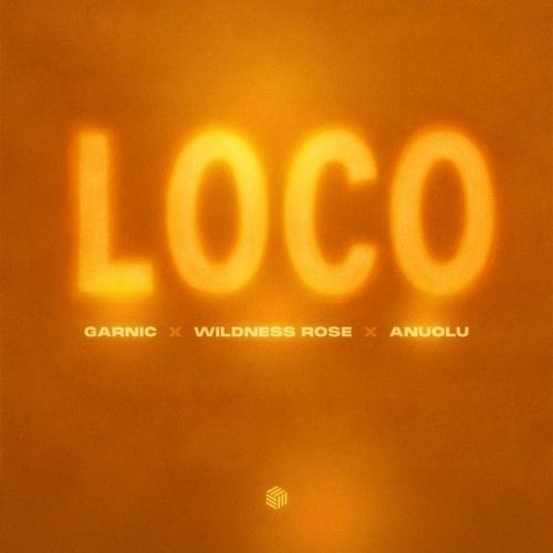 Garnic, Wildness Rose & Anuolu - Loco