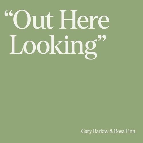 Gary Barlow & Rosa Linn - Out Here Looking