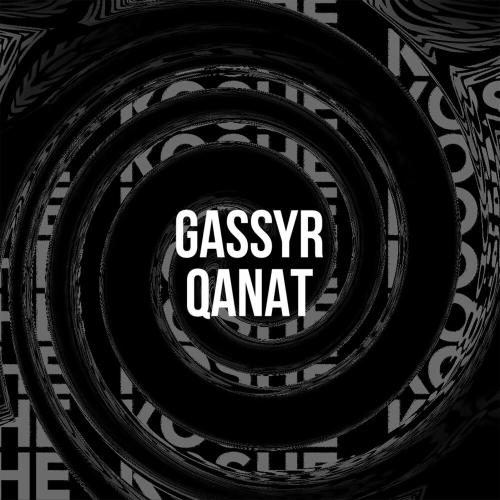 Gassyr & Qanat - Koshe