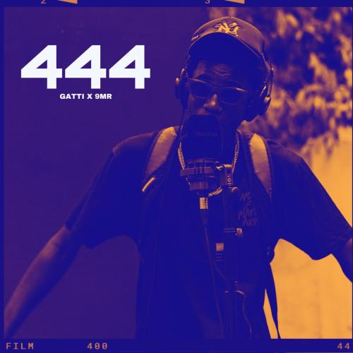Gatti Nation, 9MR & Jahshii - 444