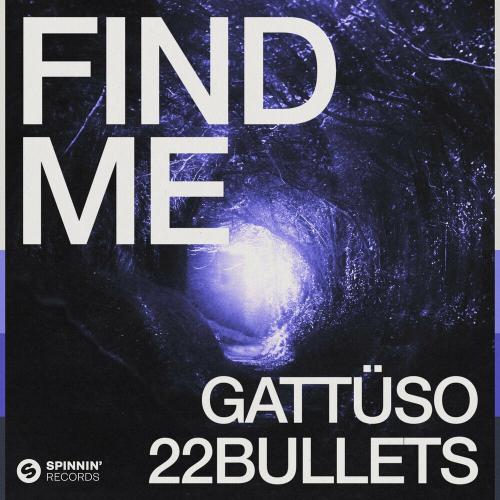 Gattüso & 22bullets - Find Me