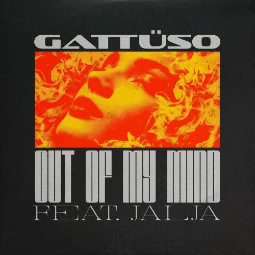Gattüso & Jalja - Out Of My Mind