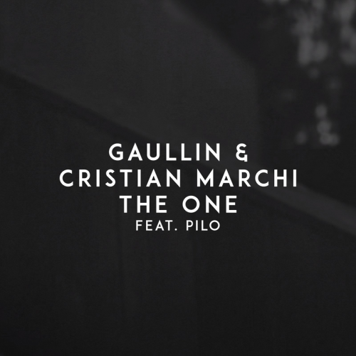 The One - Gaullin & Cristian Marchi feat. Pilo