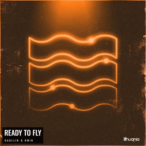 Gaullin & Dwin - Ready To Fly