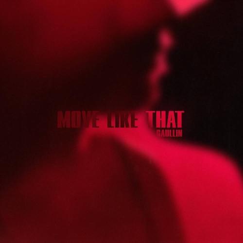Gaullin - Move Like That