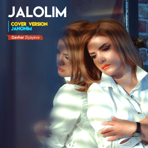 Gavhar Ziyayeva - Jalolim (cover)