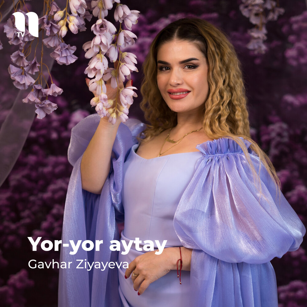 Yor-Yor Aytay - Gavhar Ziyayeva