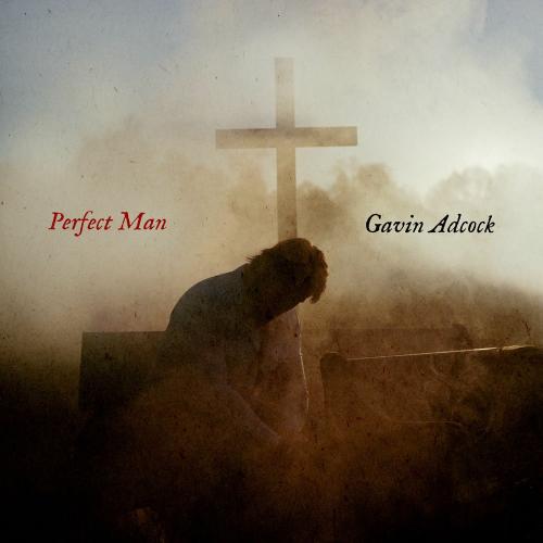 Gavin Adcock - Perfect Man