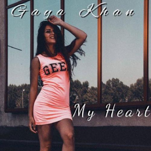 Gaya Khan - My Heart