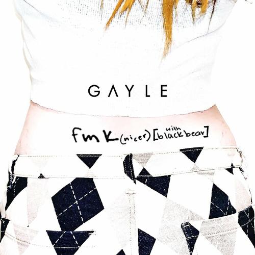 Gayle feat. Blackbear - FMK (Nicer)