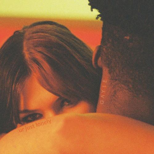 GAYLE - Ur Just Lonely