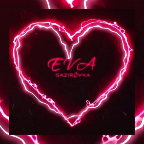 Eva - Gazirovka