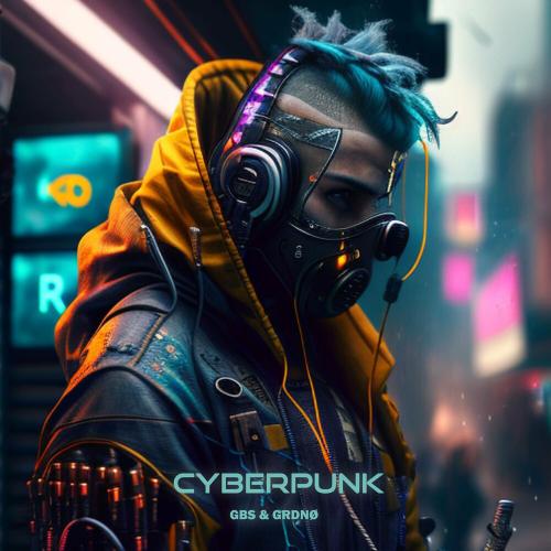 Cyberpunk - GBS & GRDNØ