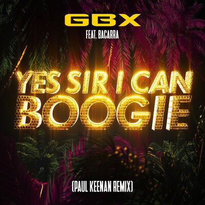 GBX & Baccara - Yes Sir I Can Boogie (Paul Keenan Remix)
