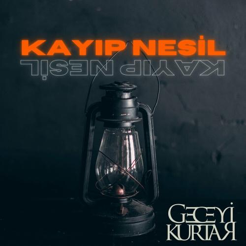 Kayıp Nesil - Geceyi Kurtar