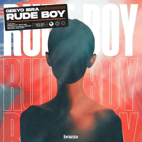 Geeyo Ibra - Rude Boy