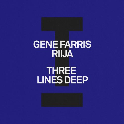 Gene Farris & Riija - Three Lines Deep
