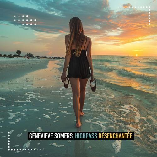 Genevieve Somers, Highpass - Désenchantée