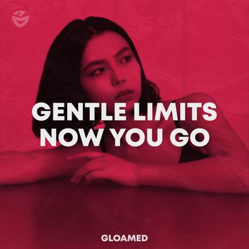 GENTLE LIMITS - Now You Go