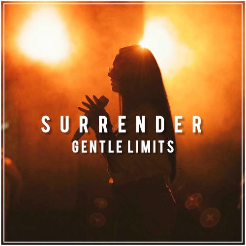 GENTLE LIMITS - Surrender