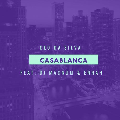 Geo Da Silva feat. DJ Magnum & Ennah - Casablanca