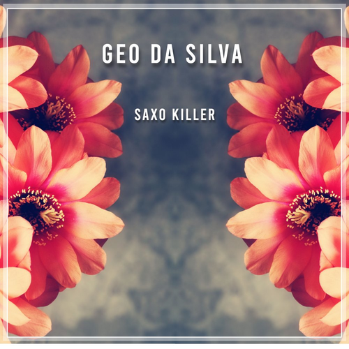 Geo Da Silva - Saxo Killer (Radio Edit)