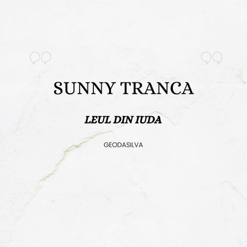 Geo Da Silva & Sunny Tranca - Leul din Iuda (Official Remix)