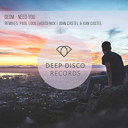 GeoM - Need You (Paul Lock Remix)