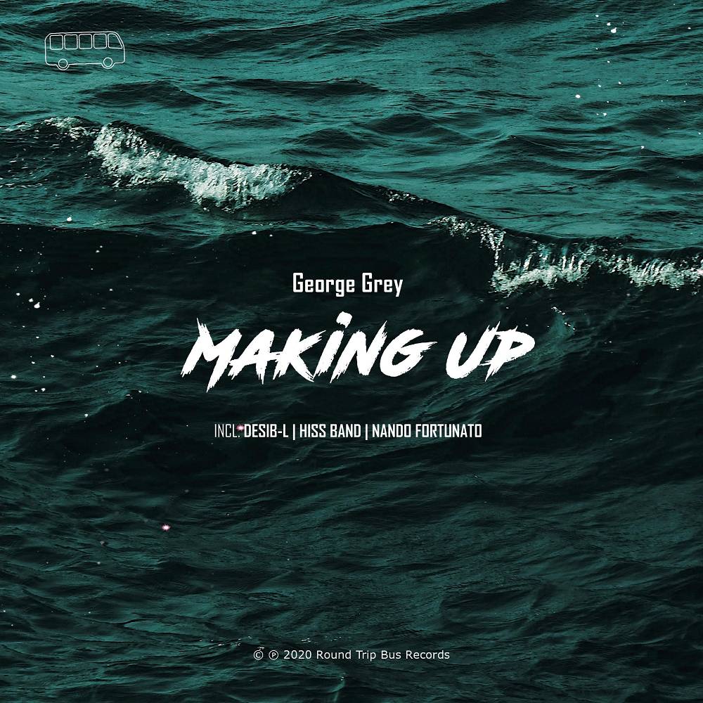 George Grey - Making Up (Desib-L Remix)