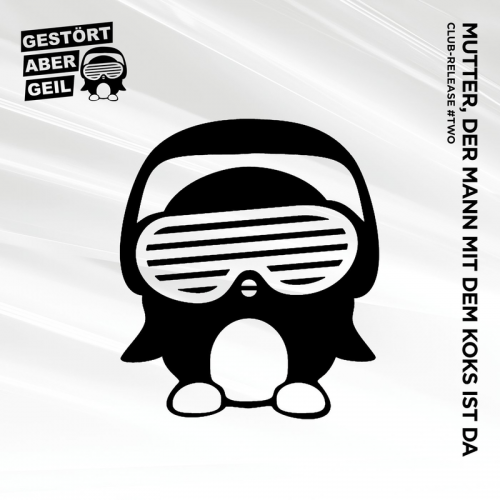 Gestört Aber GeiL - Mutter, der Mann mit dem Koks ist da (Radio Edit)