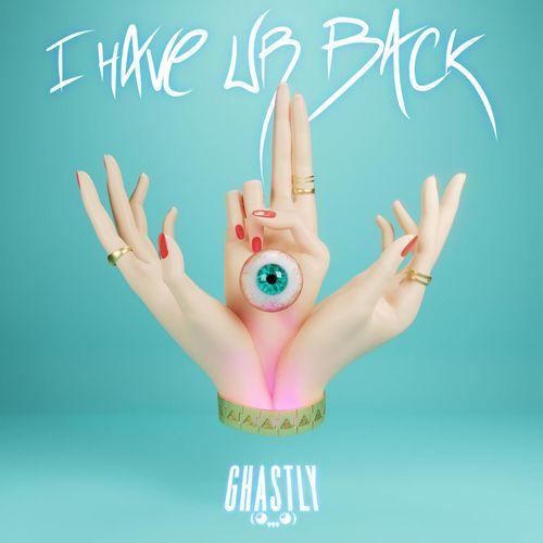 Ghastly - I Have Ur Back