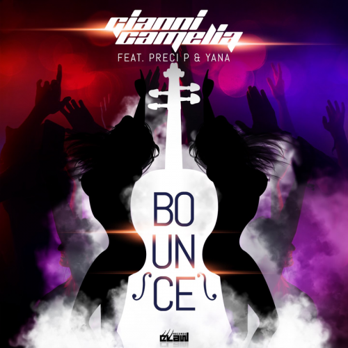 Gianni Camelia feat. Preci P & Yana - Bounce (Extended Mix)