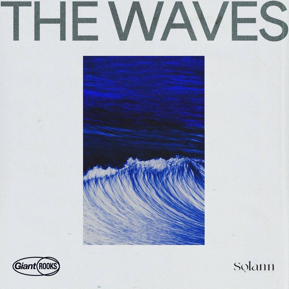 Giant Rooks & Solann - The Waves
