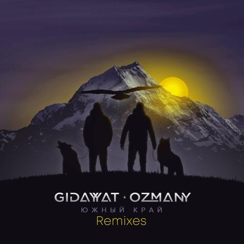 Gidayyat & ozmany - Южный Край (Show2man Radio Remix 2023)