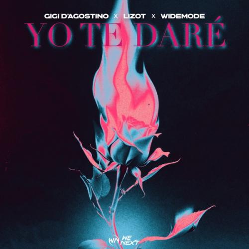 Gigi D'Agostino, LIZOT & Widemode - YO TE DARÉ