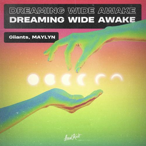 Giiants & Maylyn - Dreaming Wide Awake