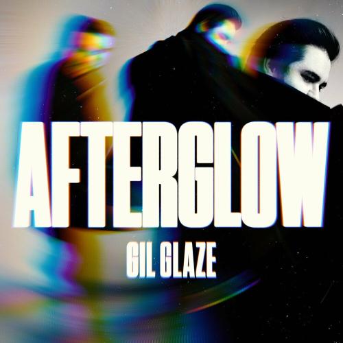 Gil Glaze - Afterglow (Radio Edit)