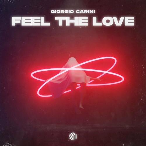 Feel The Love - Giorgio Carini