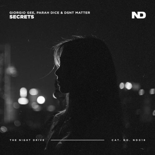 Secrets - Giorgio Gee, Parah Dice & Dsnt Matter