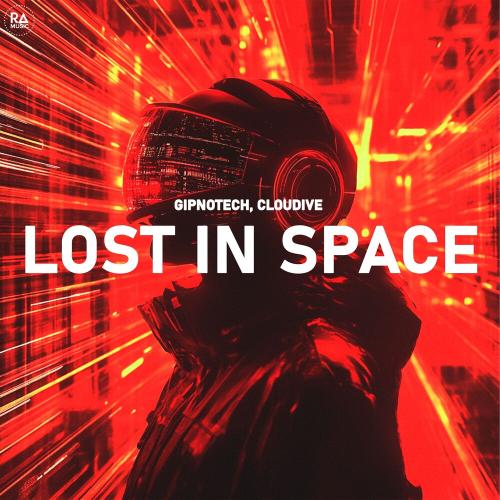 Lost In Space - GIPNOTECH & Cloudive