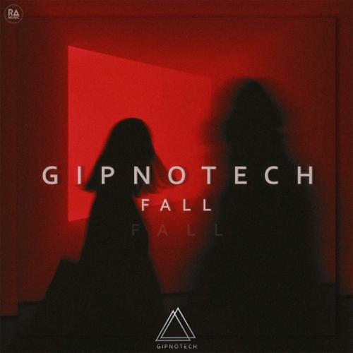 GIPNOTECH - FALL (Extended Mix)