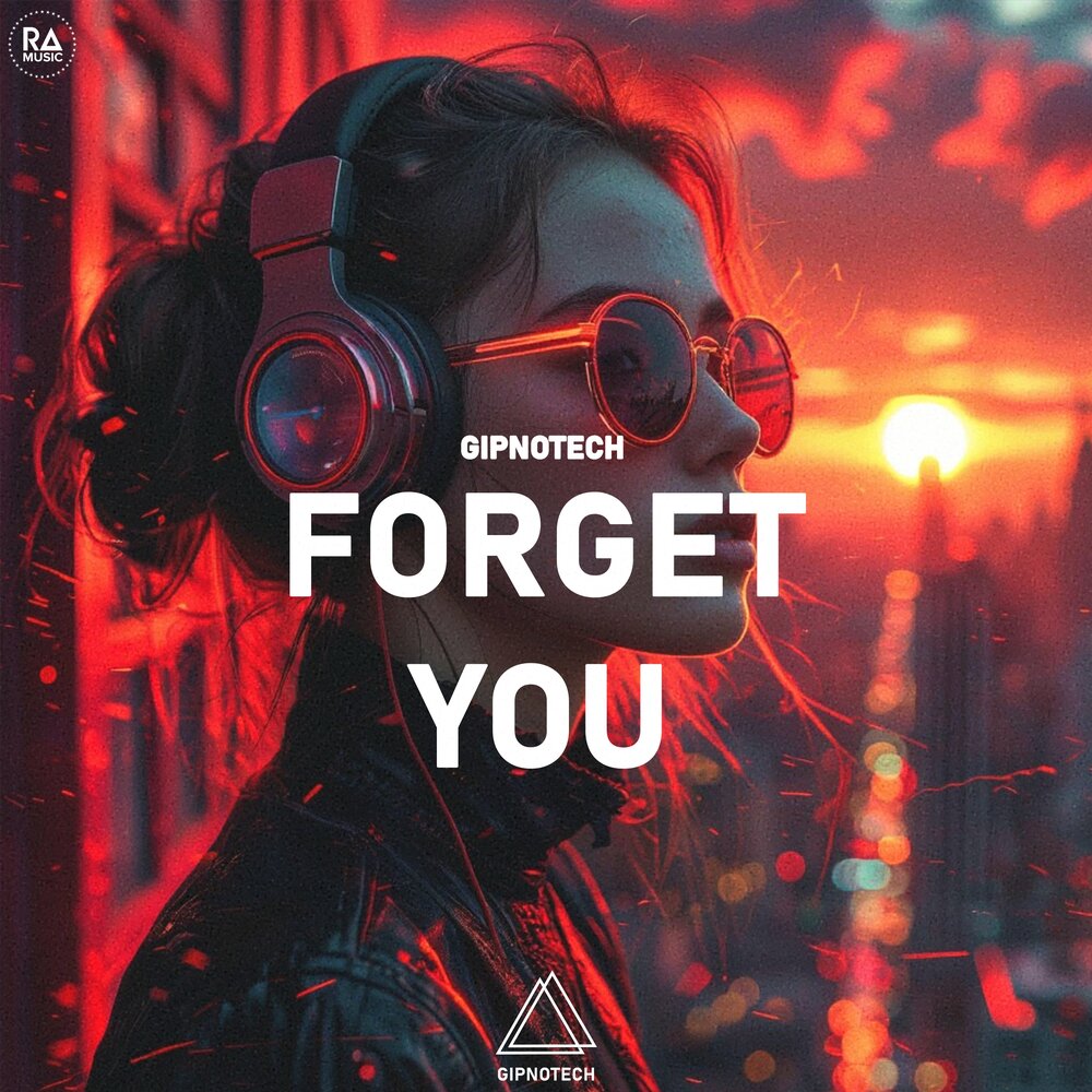 Forget You - GIPNOTECH