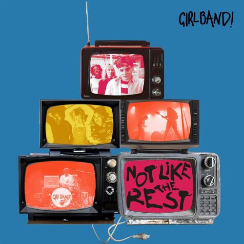 GIRLBAND! - Not Like The Rest