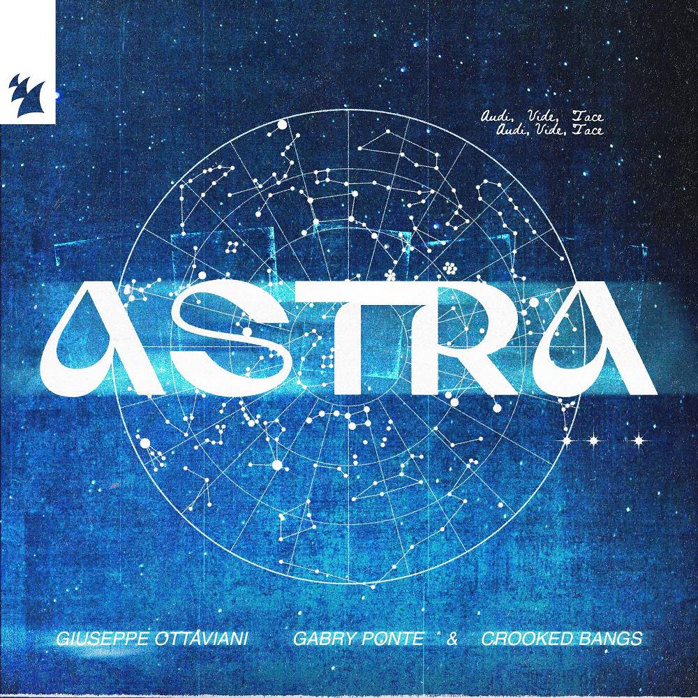 Giuseppe Ottaviani & Gabry Ponte & Crooked Bangs - Astra
