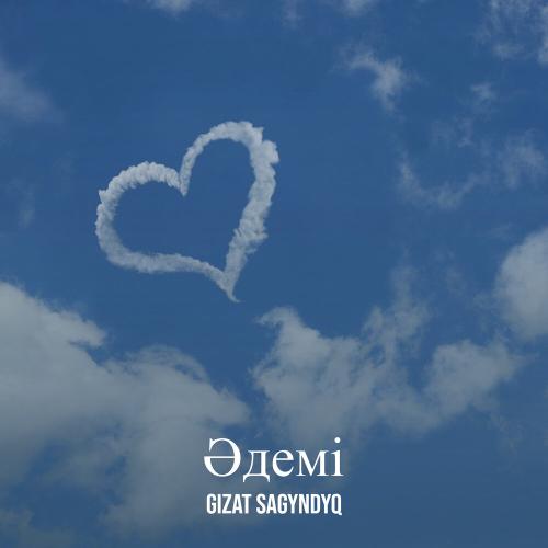 Әдемі - Gizat Sagyndyq