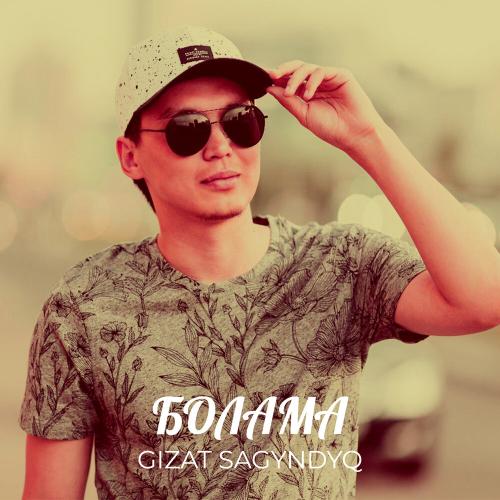 Болама - Gizat Sagyndyq