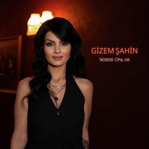 Sebebi Onlar - Gizem Şahin