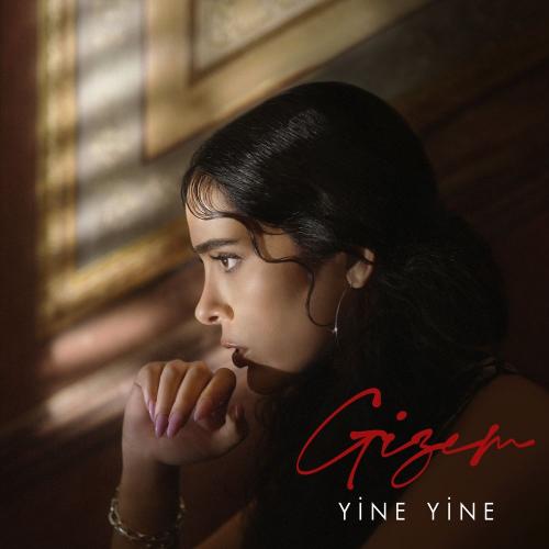 GIZEM - Yine Yine