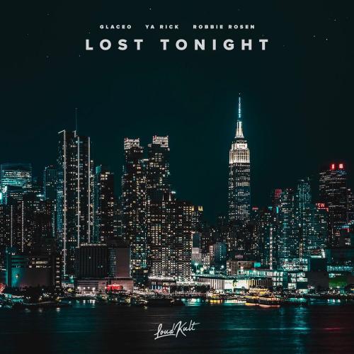 Glaceo, Ya Rick & Robbie Rosen - Lost Tonight