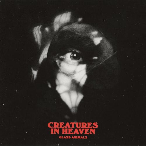 Glass Animals - Creatures In Heaven